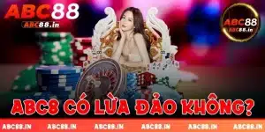 Abc8 có lừa đảo không